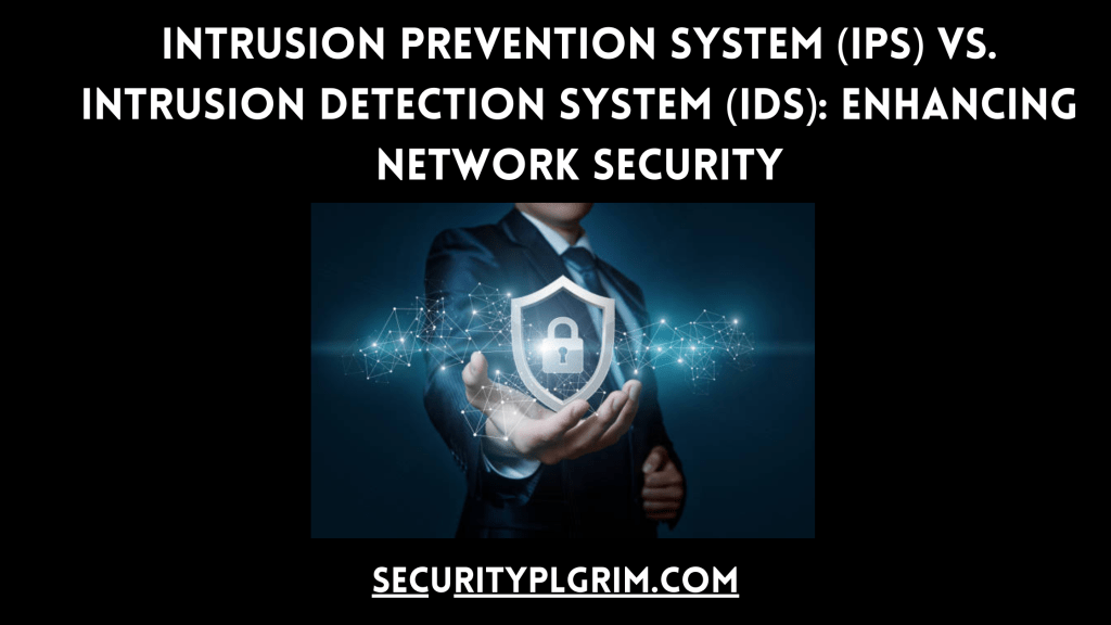 IPS and IDS